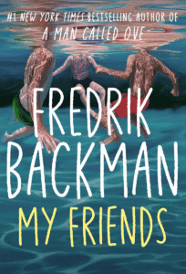 Review of My Friends by Fredrik BAckman - The Best Book to Gift this Friendship Day