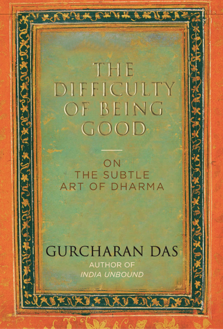 Difficulty Of Being Good by Gurucharan Das - Learnings from Mahabharata